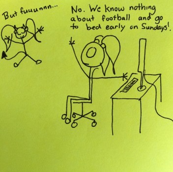 It only looks like I'm talking to myself. She's totally there